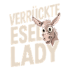 Crazy Donkey Lady Funny Donkey Saying