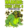 Warning Toxic Level 8 Frog