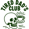 Tired Dad’s Club Skull and Coffee
