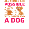 All things possible coffee dog