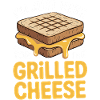 Grilled Cheese Lover - I'm Just Here