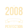 2008 – Aged to perfection