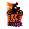 Ride Fast Live Free
