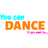 You can dance