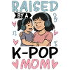 Raised By A K-Pop Mom