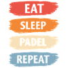 Eat Sleep Padel Repeat Athlete Lifestyle