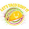 Let's Taco'bout It – Funny Taco Design