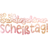Such a wonderful day saying