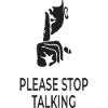 Please Stop Talking