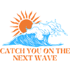 catch the next wave