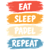 Eat Sleep Padel Repeat Athlete Lifestyle