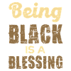Being Black is a Blessing