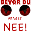 Bevor du fragst - Nee