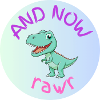 AND NOW RAWR - Dino