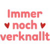 Immer noch verknallt – Liebe Statement Spruch