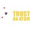 Never Trust an Atom 