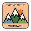 Take me to the Mountains