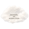 Mental airplane mode