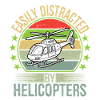 Easily Distracted By Helicopters