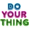 Do Your Thing Neon Lettering