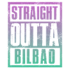 Straight outta Bilbao