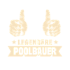 Poolbauer Sprüche