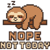 Pixel Sloth Anti – NO, NON OGGI Umore pigro