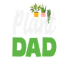 Plant Lover Father Gardening Home Gardener