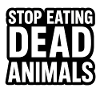 Stop Eating Dead Animals