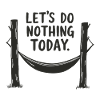 Let's do nothing today Hammock Relaxation