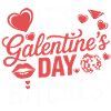 It's Galentine's Day Bitches