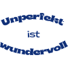 Unperfekt ist wundervoll – Statement Design