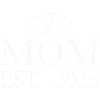 Mom Est. 2026