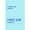Gin Has No Limits