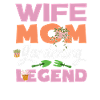 Wife Mother Gardening Legend