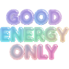 Only good energy
