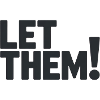 Let Them!  A Clean Mindset Statement
