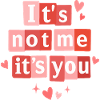 Det er ikke mig, det er dig, sjovt valentinscitat