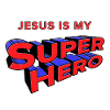 Jesus My Superhero