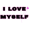 Self-love, I love myself