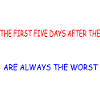 Weekend Blues: The First Five Days