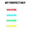 My Perfect Day Walking Funny Schedule UK