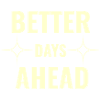 Better Days Ahead Premium Minimale Motivationseffekte