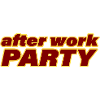 AFTER WORK PARTY