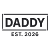 DADDY 2026 Proud Dad-to-be