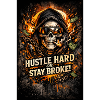 Hustle Hard oder Stay Broke