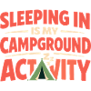 Camping Sleep In None