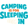 Camping Sleep In None