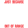 Old But Not Out Of Range
