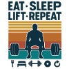 Eat Sleep Lift Repeat Retro Fitness